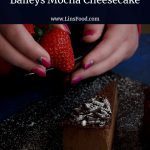 placing strawberry on Baileys mocha cheesecake